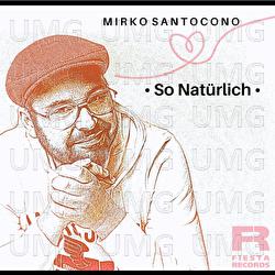 So Nat&uuml;rlich - Mirko Santocono