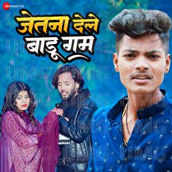 Jetna Dele Baadu Gam - Nitesh Rana, Arya Sharma