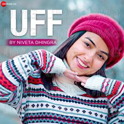 Uff by Niveta Dhingra - Niveta Dhingra, Harry Singh, Vishal-Shekhar