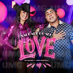 Saudade Do Seu Love - Dj Guuga, Ana Castela