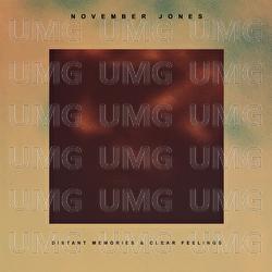 Distant Memories & Clear Feelings - November Jones, Maldito, William Hennessey