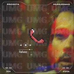 Talvez - Projota, Mumuzinho
