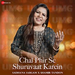Chal Phir Se Shuruvaat Karein - Sadhana Sargam, Shamir Tandon