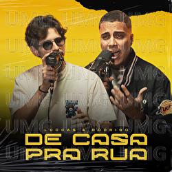 De Casa Pra Rua - Luccas & Rodrigo, Moda Music