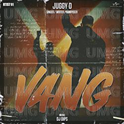 VANG - Juggy D, Dj Dips
