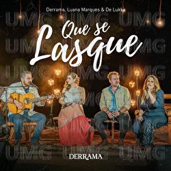 Que Se Lasque - Derrama, Luana Marques & De Lukka, Miyazato Play