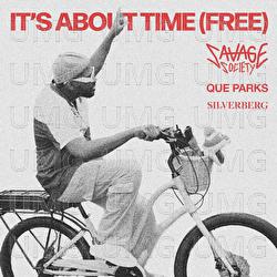 It's About Time (Free) - Que Parks, Savage Society, Silverberg