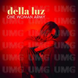 One Woman Army - Della Luz