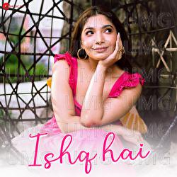 Ishq Hai - Shay, Kaushal Kishore