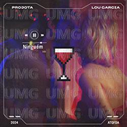 Ninguém - Projota, Lou Garcia