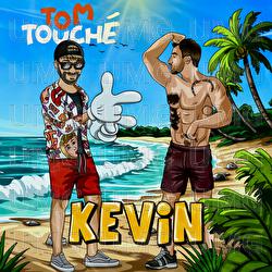 Kevin - Tom Touch&eacute;