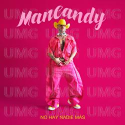 No Hay Nadie M&aacute;s - MANCANDY