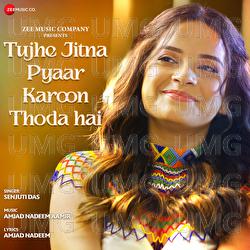 Tujhe Jitna Pyaar Karoon Thoda Hai - Senjuti Das, Amjad Nadeem Aamir