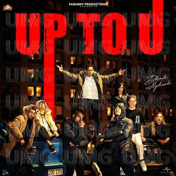 Up To U - Dhanda Nyoliwala