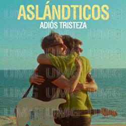 Adi&oacute;s Tristeza - Los Asl&aacute;ndticos