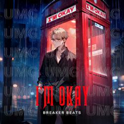 I'M OKAY - Breaker Beats