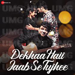 Dekhaa Haii Jaab Se Tujhee - Kushal Kar, Vaqar Khan