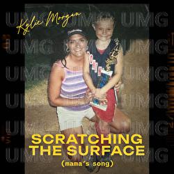 Scratching the Surface (Mama's Song) - Kylie Morgan