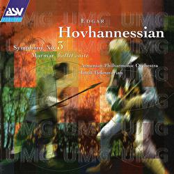 Hovhannessian: Symphony No. 3; Marmar Ballet Suite - Armenian Philharmonic Orchestra, Loris Tjeknavorian