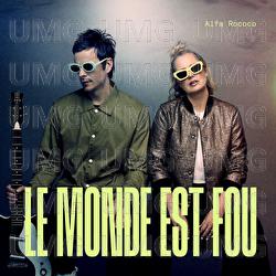Le monde est fou - Alfa Rococo