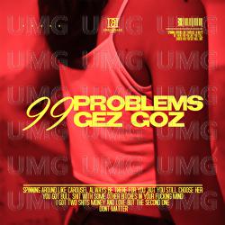 99 PROBLEMS - GEZ GOZ