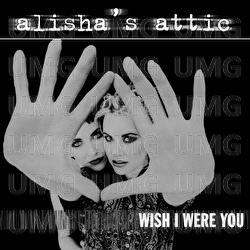 Wish I Were You - Alisha's Attic