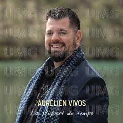 La plupart du temps - Aur&eacute;lien Vivos