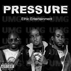 Pressure - Ethic Entertainment