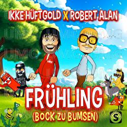 Fr&uuml;hling (Bock zu Bumsen) - Ikke H&uuml;ftgold, Robert Alan