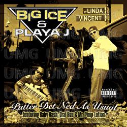 PUTTER DET NED AS USUAL - Big Ice, Baby Bash, Playa J