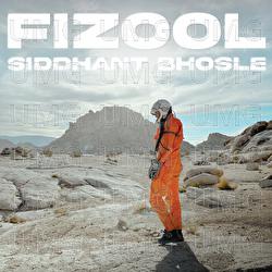 Fizool - Siddhant Bhosle