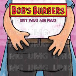 Butt Sweat and Fears - Bob's Burgers