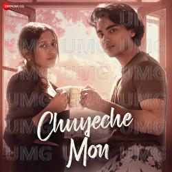Chuyeche Mon - Mohit Roy, Kaustav Chatterjee