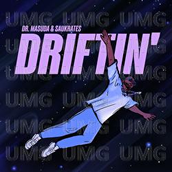 DRIFTIN' - Saukrates, Dr. Masuda