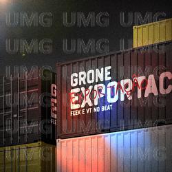 Exportação - Grone, Vt no beat, Feek
