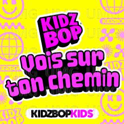 Vois sur ton chemin - KIDZ BOP Kids