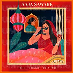 Aaja Saware - Heer, Firaag, Bharath