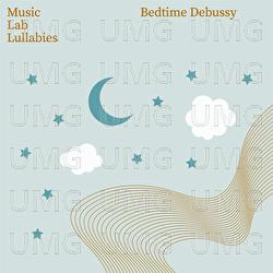 Bedtime Debussy - Music Lab Collective, My Little Lullabies