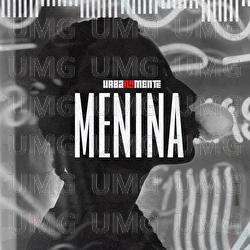 Menina - Urbanamente, Edi Rock, Mc Don Juan