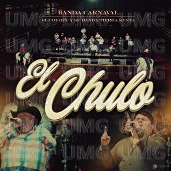 El Chulo - Banda Carnaval, El Coyote Y Su Banda Tierra Santa