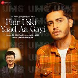 Phir Uski Yaad Aa Gayi - Soham Naik, Anu Malik