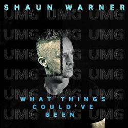 What Things Could&rsquo;ve Been - Shaun Warner
