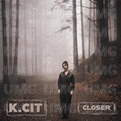 Closer - K.CIT