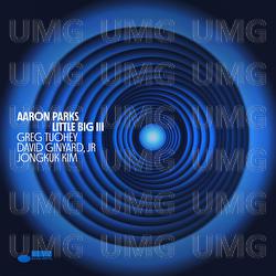Little Big III - Aaron Parks