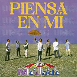 Piensa En M&iacute; - Grupo Mojado