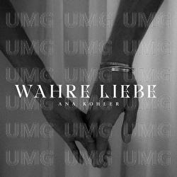 Wahre Liebe - Ana Kohler