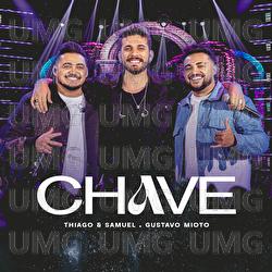 Chave - Thiago e Samuel, Gustavo Mioto