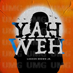 YAHWEH - Lashon Brown Jr.