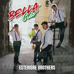 Bella Ciao - Esteriore Brothers