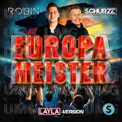 Europameister (Layla) - DJ Robin, Sch&uuml;rze